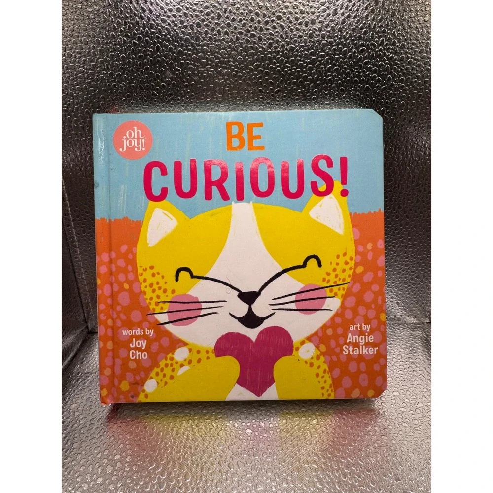 Be Curious! Joy Cho Angie Stalker Scholastic Board Book 9781338356342